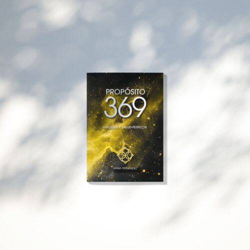 Propósito 369: Maestria y Salud Perfecta